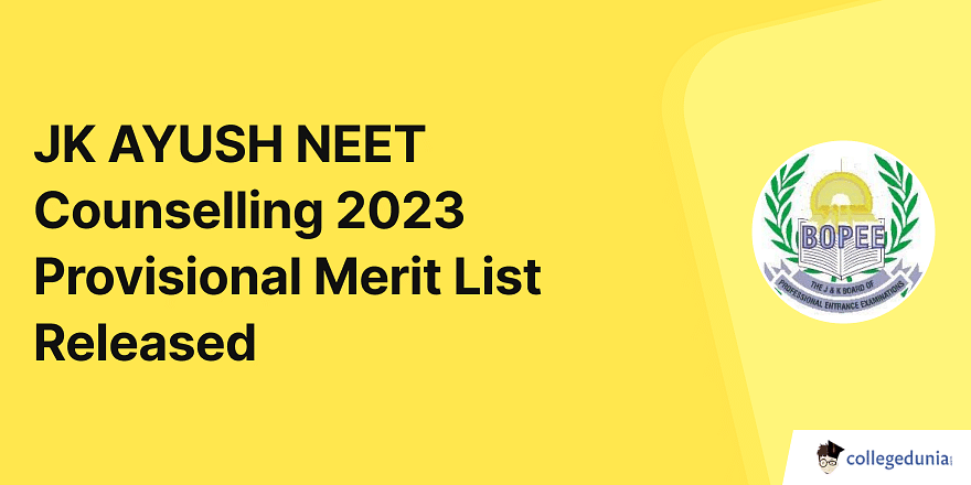 JK AYUSH NEET Counselling 2023 Provisional Merit List Released on